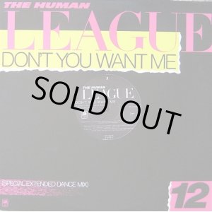 画像: The Human League - Don't You Want Me (Special Extended Dance Mix)/Love Action (I Believe In Love)  12"  