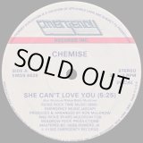 画像: Chemise - She Can't Love You  12" 