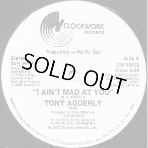 画像: Tony Adderly - I Ain't Mad At You  12" 