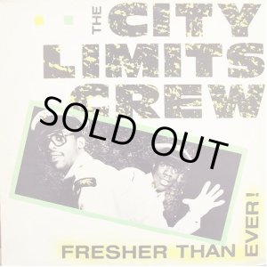 画像: The City Limits Crew - Fresher Than Ever！  12"