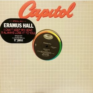 画像: Eramus Hall - I Can't Keep My Head (I Always Lose It To You) 12"