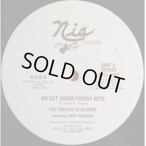 画像: The Fantastic Aleems Featuring  Leroy Burgess - Oh Get Down Friday Nite (7:25/Inst 7:15)  12"