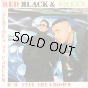 画像: Red Black & Green (feat:Kut Masta Kurt！) - Serious As Cancer/Feel The Groove  12"