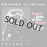 画像: George Clinton - Sample Some Of Disc, Sample Some Of Dat Volume 1 LP 