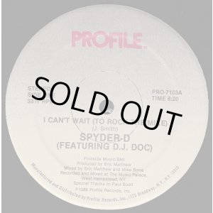 画像: Spyder-D Featuring D.J. Doc - I Can't Wait (To Rock The Mike)  12"