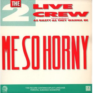 画像: The 2 Live Crew - Me So Horny/Get The F**k Out Of My House 12"