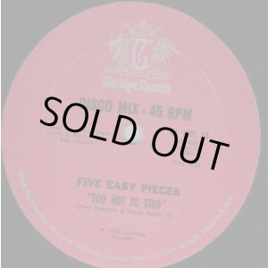 画像: Five Easy Pieces - Too Hot To Stop/Blue Don't Care  12"