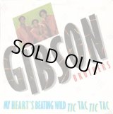 画像: Gibson Brothers - My Heart's Beating Wild Tic Tac Tic Tac/Come Alive And Dance  12"