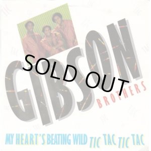 画像: Gibson Brothers - My Heart's Beating Wild Tic Tac Tic Tac/Come Alive And Dance  12"