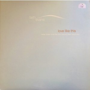 画像: Faith Evans - Never Knew Love Like This (Remix)/Love Like This  12"