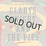 画像: Gladys Knight & The Pips - Save The Overtime (For Me)   12"