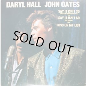 画像: Daryl Hall & John Oates - Say It Isn't So/Kiss On My List   12"