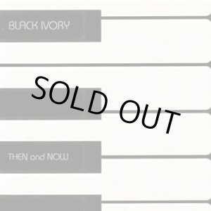 画像: Black Ivory - Then And Now  LP