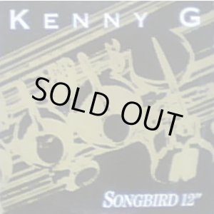 画像: Kenny G - Songbird 12"
