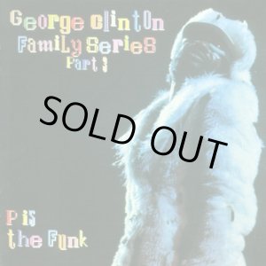 画像: V.A - George Clinton Family Series Pt. 3 : P Is The Funk  2LP