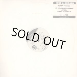 画像: Nice & Smooth - Funky For You/No Bones In Ice Cream  12" 