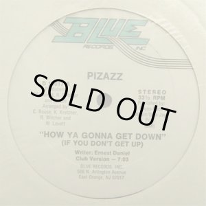 画像: Pizazz - How Ya Gonna Get Down (If You Don't Get Up)  12"  
