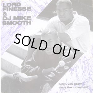 画像: Lord Finesse & DJ Mike Smooth - Baby, You Nasty/Track The Movement  12"