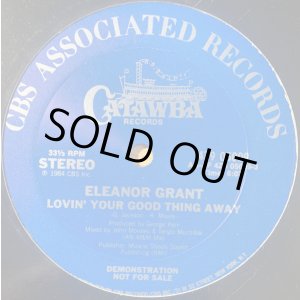 画像: Eleanor Grant - Lovin' Your Good Thing Away  12"