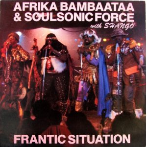 画像: Afrika Bambaataa & Soulsonic Force with Shango - Frantic Situation  12"