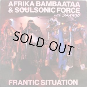 画像: Afrika Bambaataa & Soulsonic Force with Shango - Frantic Situation  12"