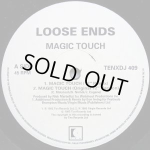 画像: Loose Ends - Magic Touch (Remix/Original 12" Vers)/Choose Me (Sly's Eastern Promise Mix)/A Little Spice (Gang Starr Remix)  12"