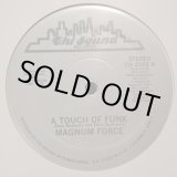 画像: Magnum Force - A Touch Of Funk/Share My Love  12"