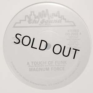 画像: Magnum Force - A Touch Of Funk/Share My Love  12"
