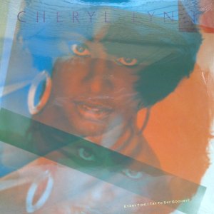 画像: Cheryl Lynn‎ - Every Time I Try To Say Goodbye  12"