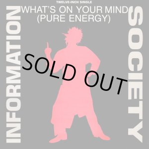 画像: Information Society - What's On Your Mind (Pure Energy)  12"