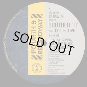 画像: Brother D With Collective Effort - How We Gonna Make The Black Nation Rise ?/Dib-Be-Dib-Be-Dize (Dub)   12"