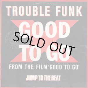 画像: Trouble Funk - Good To Go  12"