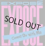 画像: Exposé - Come Go With Me   12"