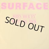 画像: Surface - When Your X Wants You Back  12" 