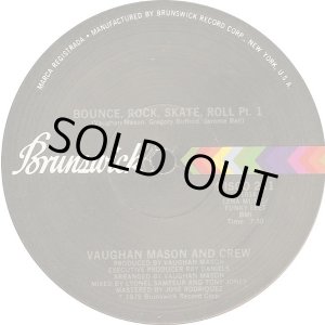 画像: Vaughan Mason And Crew - Bounce, Rock, Skate, Roll  12"