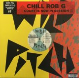 画像: Chill Rob G - The Court Is Now In Session/Let The Words Flow  12"