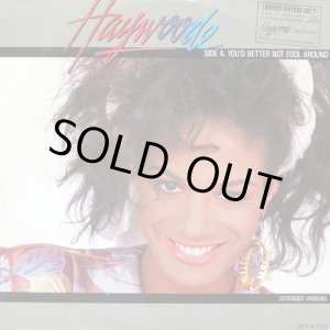 画像: Haywoode - You'd Better Not Fool Around/Missing You/Mega-Mix 12"