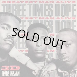画像: Three Times Dope - Greatest Man Alive/Straight Up    12"
