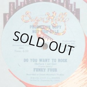 画像: Funky Four - Do You Want To Rock (Before Let It Go)  12"