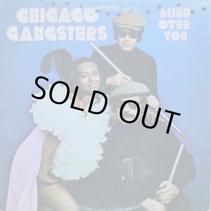 画像: Chicago Gangsters - Blind Over You  LP