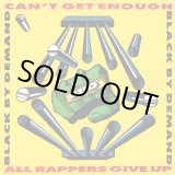 画像: Black By Demand - Can't Get Enough/All Rappers Give Up  12"