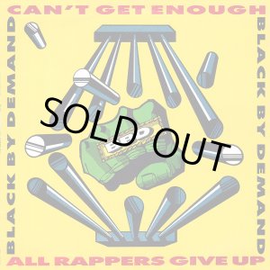 画像: Black By Demand - Can't Get Enough/All Rappers Give Up  12"