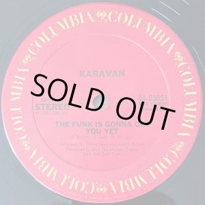 画像: Karavan - The Funk Is Gonna Get You Yet/Never Alone  12"