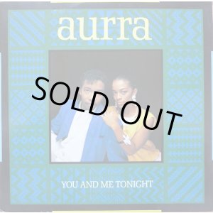画像: Aurra - You And Me Tonight/Keep On Dancing 12"