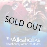 画像: Tha Alkaholiks - Likwit/Only When I'm Drunk  12"