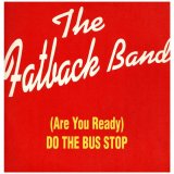 画像: The Fatback Band - (Are You Ready) Do The Bus Stop/Spanish Hustle  12"