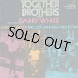 画像: Barry White + Love Unlimited + The Love Unlimited Orchestra - Together Brothers OST  LP