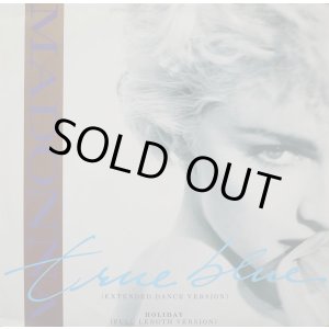 画像: Madonna - True Blue (Extended Dance Version)/Holiday (Full Length Version)  12"