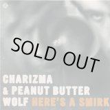 画像: Charizma & Peanut Butter Wolf - Here's A Smirk/Tell You Something/That's Word/Charizma Live On The Wake Up Show, 1993  12"