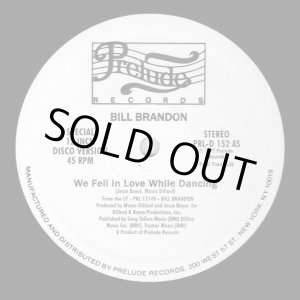 画像: Bill Brandon/Lorraine Johnson - We Fell In Love While Dancing/The More I Get, The More I Want 12"